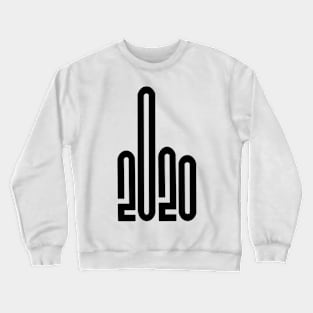 2020 F*** U Crewneck Sweatshirt